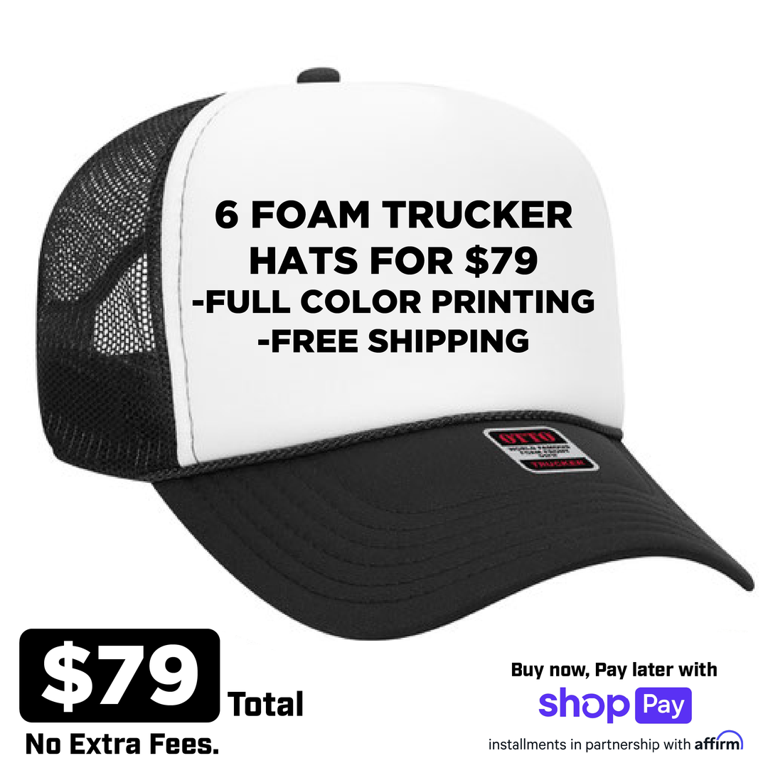 6 DTG Printed Foam Trucker Hats for $79